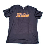I Still Call It Joe Robbie 3D Puff Print