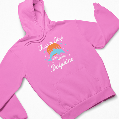 Just a girl who loves dolphins hoodie