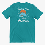 Just A Girl Who Loves Dolphins
