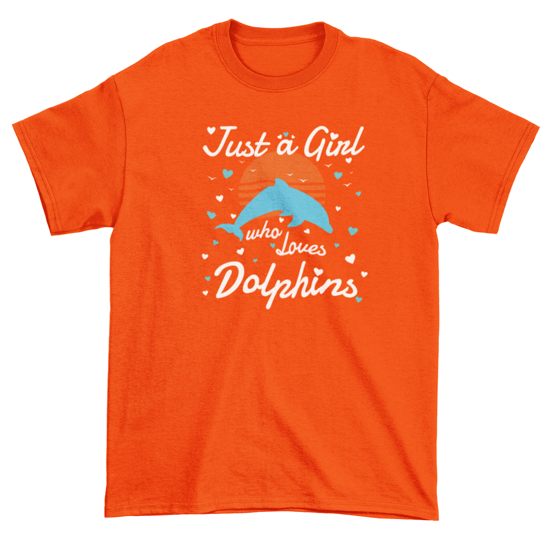 Just A Girl Who Loves Dolphins