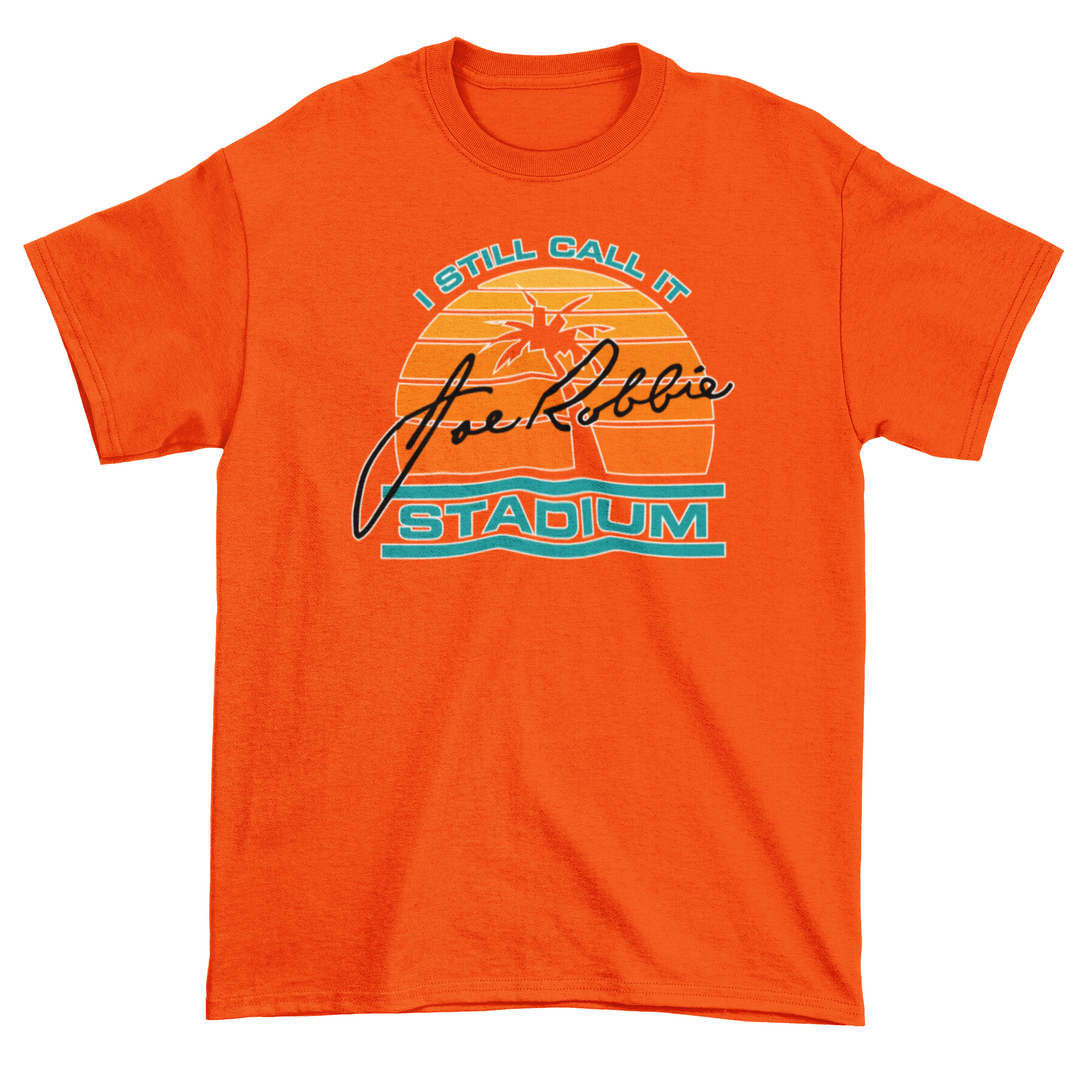 I Still Call it Joe Robbie T-Shirt