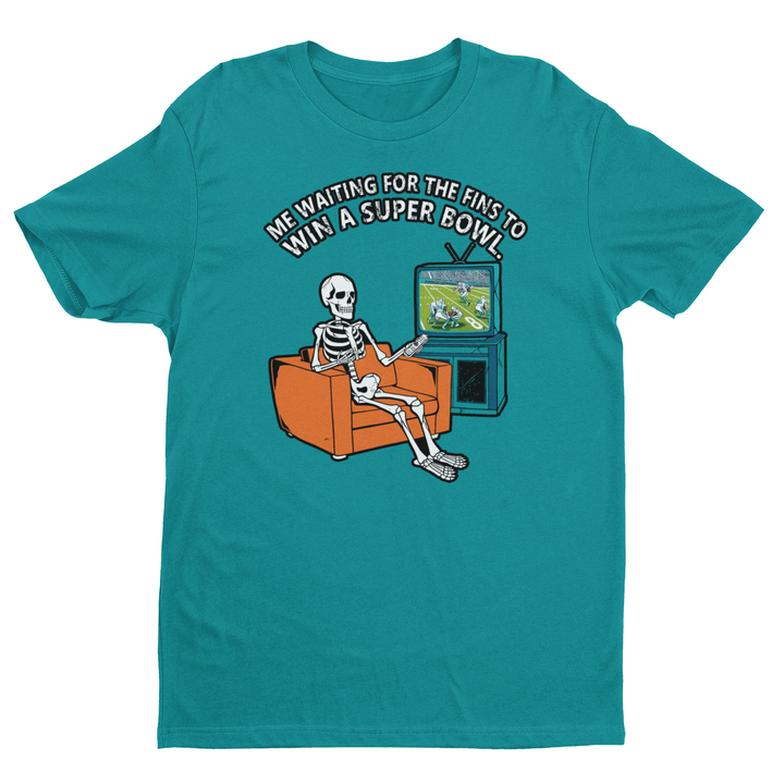 Me Waiting for the Fins to Win a Super Bowl Tee