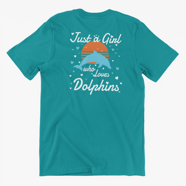 Just A Girl Who Loves Dolphins
